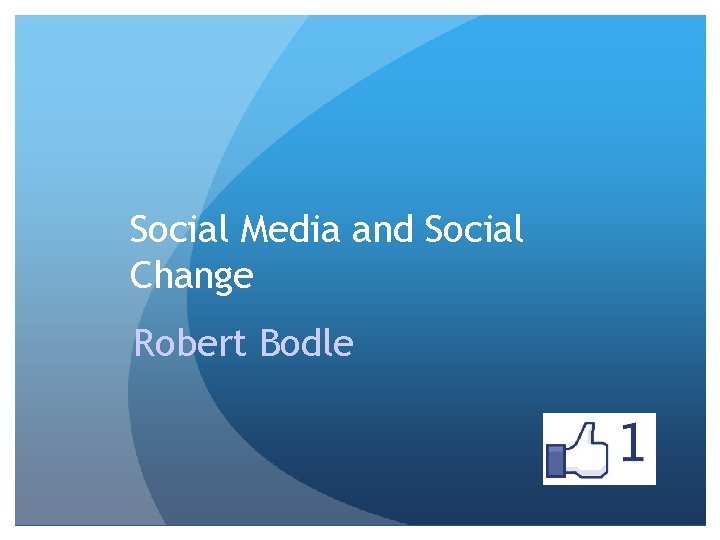 Social Media and Social Change Robert Bodle 