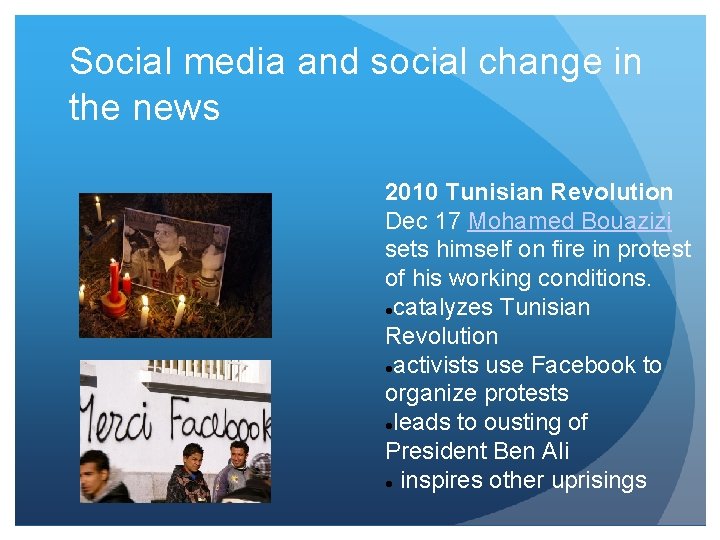 Social media and social change in the news 2010 Tunisian Revolution Dec 17 Mohamed