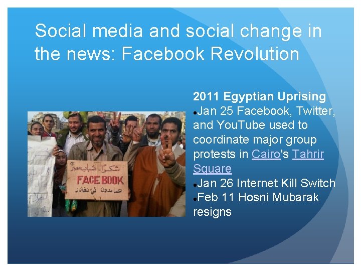 Social media and social change in the news: Facebook Revolution 2011 Egyptian Uprising Jan