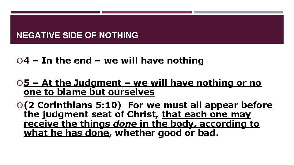 NEGATIVE SIDE OF NOTHING 4 – In the end – we will have nothing