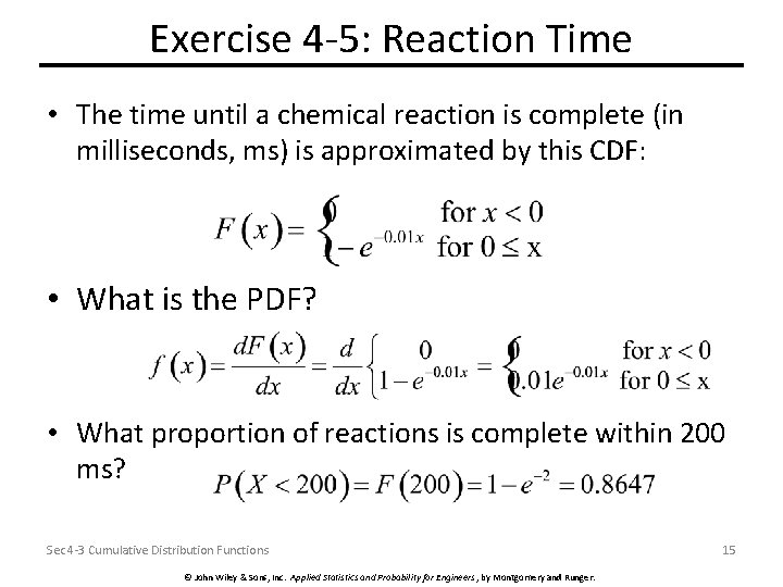 Exercise 4 -5: Reaction Time • The time until a chemical reaction is complete