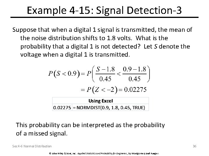 Example 4 -15: Signal Detection-3 Suppose that when a digital 1 signal is transmitted,
