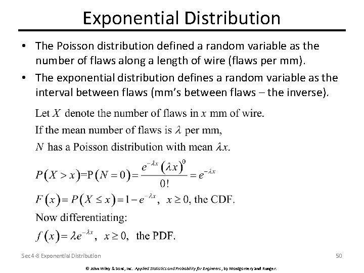 Exponential Distribution • The Poisson distribution defined a random variable as the number of