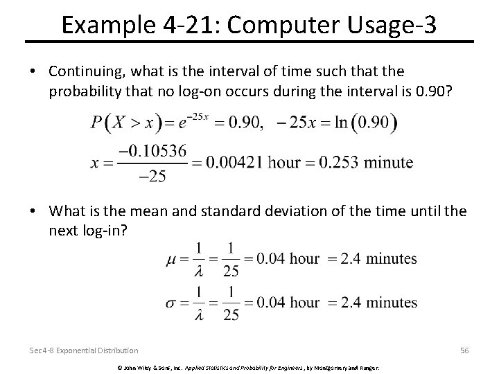 Example 4 -21: Computer Usage-3 • Continuing, what is the interval of time such