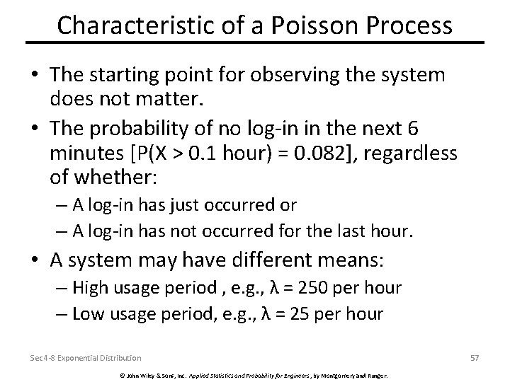 Characteristic of a Poisson Process • The starting point for observing the system does