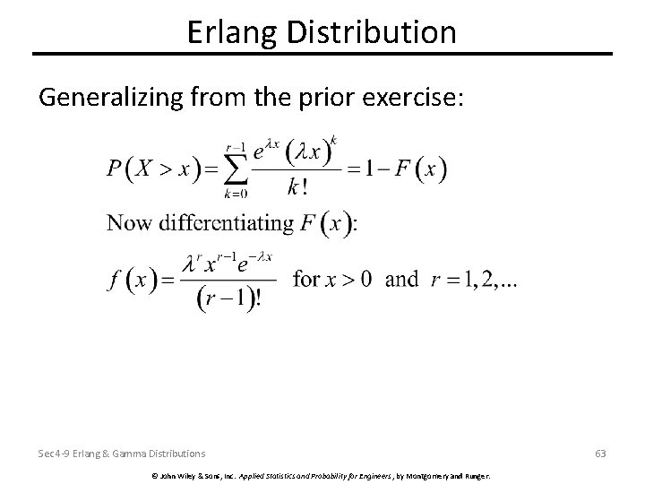 Erlang Distribution Generalizing from the prior exercise: Sec 4 -9 Erlang & Gamma Distributions