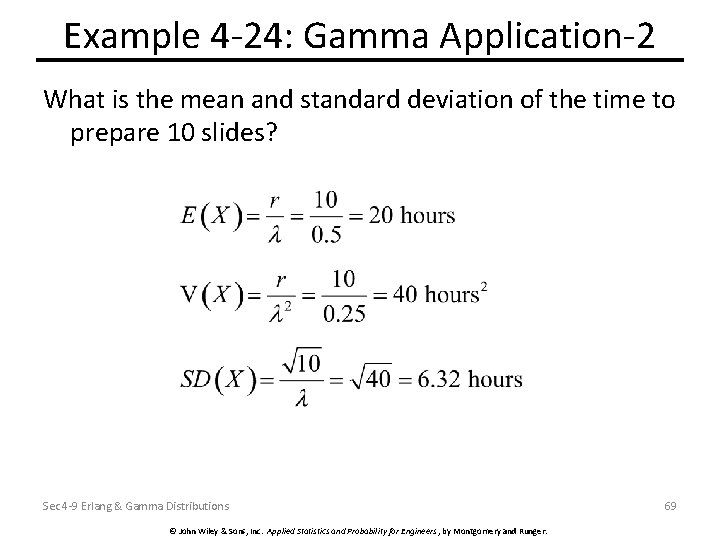 Example 4 -24: Gamma Application-2 What is the mean and standard deviation of the