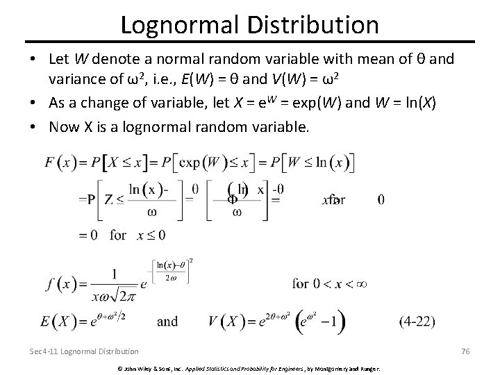 Lognormal Distribution • Let W denote a normal random variable with mean of θ