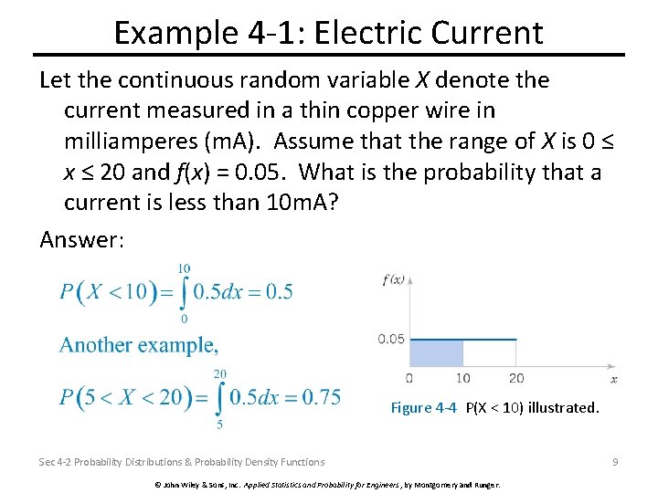Example 4 -1: Electric Current Let the continuous random variable X denote the current