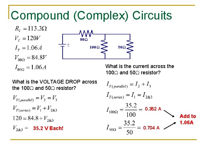 Compound (Complex) Circuits What is the current across the 100 W and 50 W
