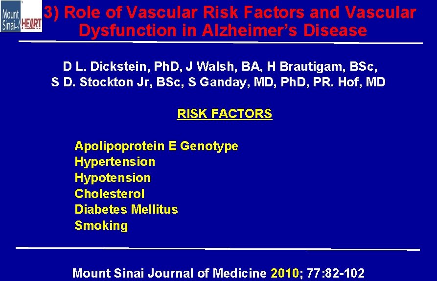 3) Role of Vascular Risk Factors and Vascular Dysfunction in Alzheimer’s Disease D L.