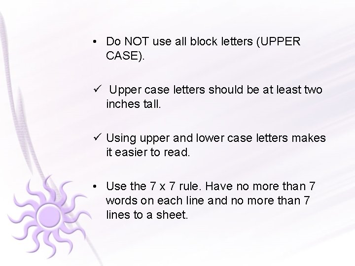  • Do NOT use all block letters (UPPER CASE). ü Upper case letters