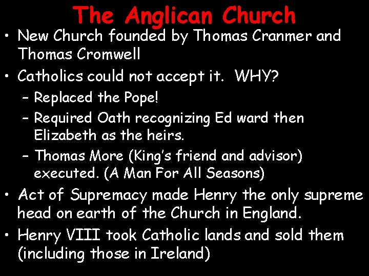 The Anglican Church • New Church founded by Thomas Cranmer and Thomas Cromwell •