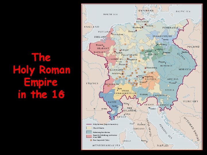 The Holy Roman Empire in the 16 c 