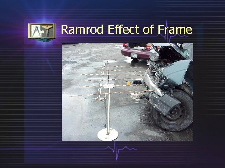 Ramrod Effect of Frame 