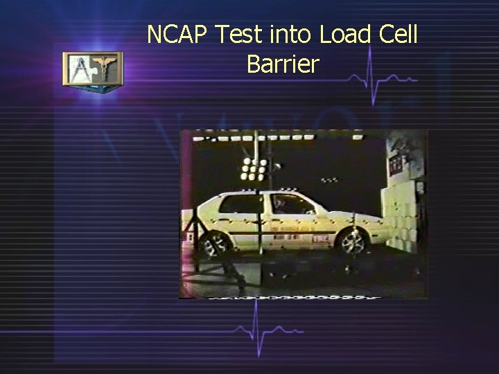 NCAP Test into Load Cell Barrier 