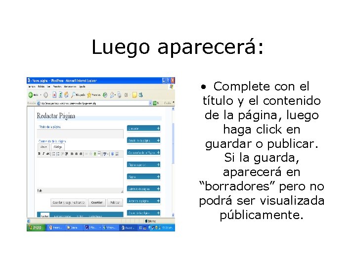 Luego aparecerá: • Complete con el título y el contenido de la página, luego