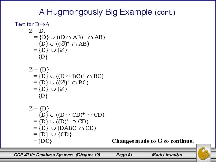 A Hugmongously Big Example (cont. ) Test for D A Z = D, =