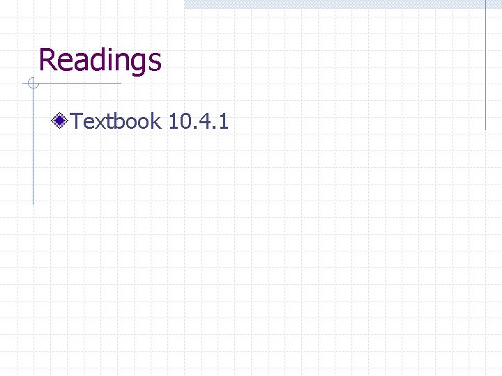 Readings Textbook 10. 4. 1 