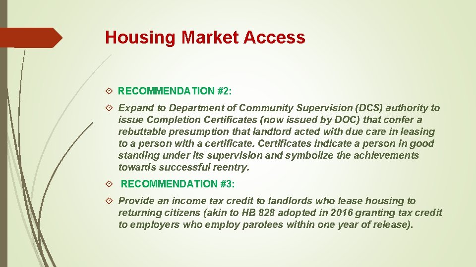 Housing Market Access RECOMMENDATION #2: Expand to Department of Community Supervision (DCS) authority to