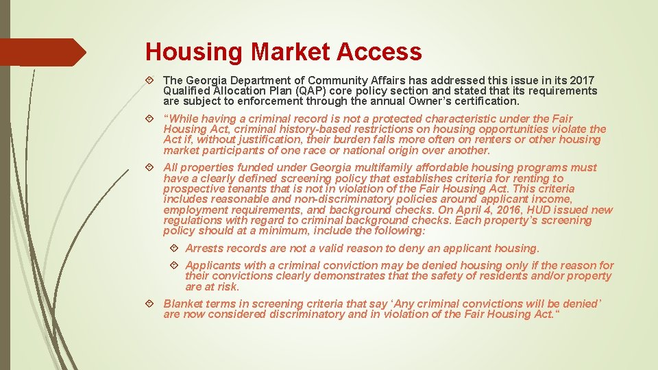 Housing Market Access The Georgia Department of Community Affairs has addressed this issue in