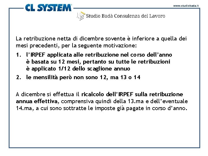 www. studiobada. it La retribuzione netta di dicembre sovente è inferiore a quella dei