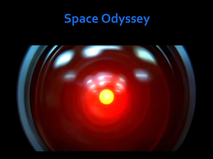 Space Odyssey Space Odyssey
