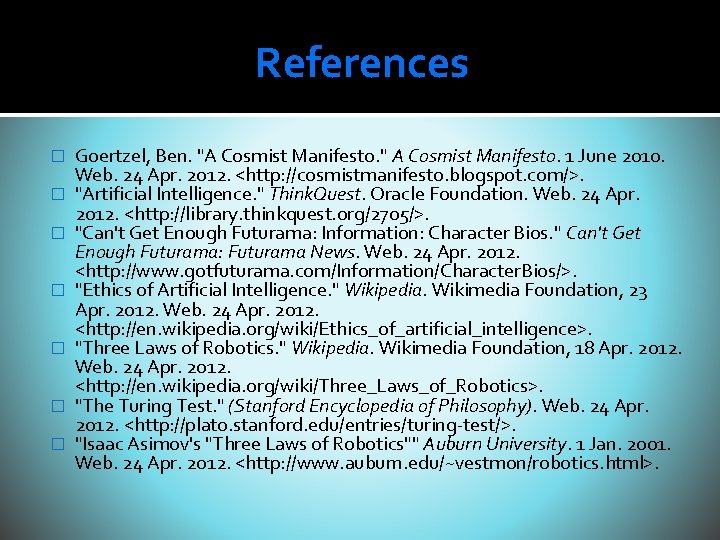 References � � � � Goertzel, Ben. "A Cosmist Manifesto. " A Cosmist Manifesto. References � � � � Goertzel, Ben. "A Cosmist Manifesto. " A Cosmist Manifesto.