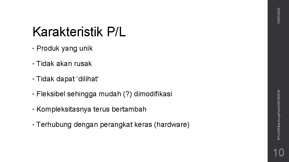 03/01/2022 • Produk yang unik • Tidak akan rusak • Tidak dapat ‘dilihat’ •