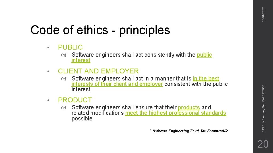 03/01/2022 Code of ethics - principles • PUBLIC Software engineers shall act consistently with
