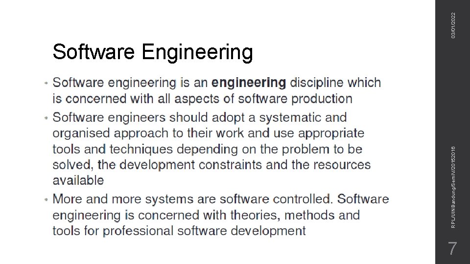 RPL/UINBandung/Sem. IV/20152016 Software Engineering 7 03/01/2022 