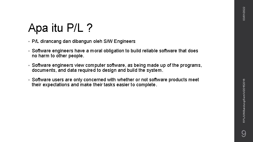 03/01/2022 • P/L dirancang dan dibangun oleh S/W Engineers • Software engineers have a