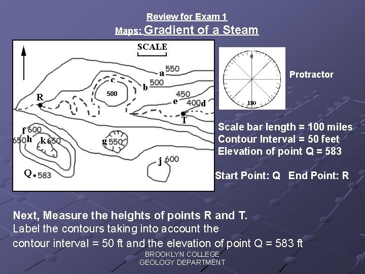 Review for Exam 1 Maps: Gradient of a Steam Protractor 500 Scale bar length