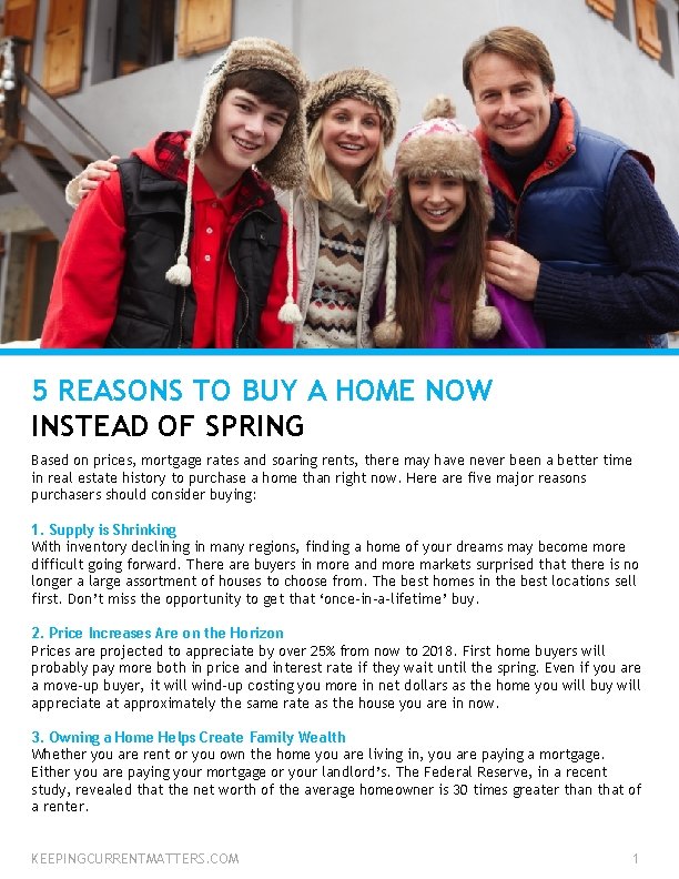 5 REASONS TO BUY A HOME NOW INSTEAD OF SPRING Based on prices, mortgage