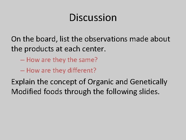 Discussion On the board, list the observations made about the products at each center.