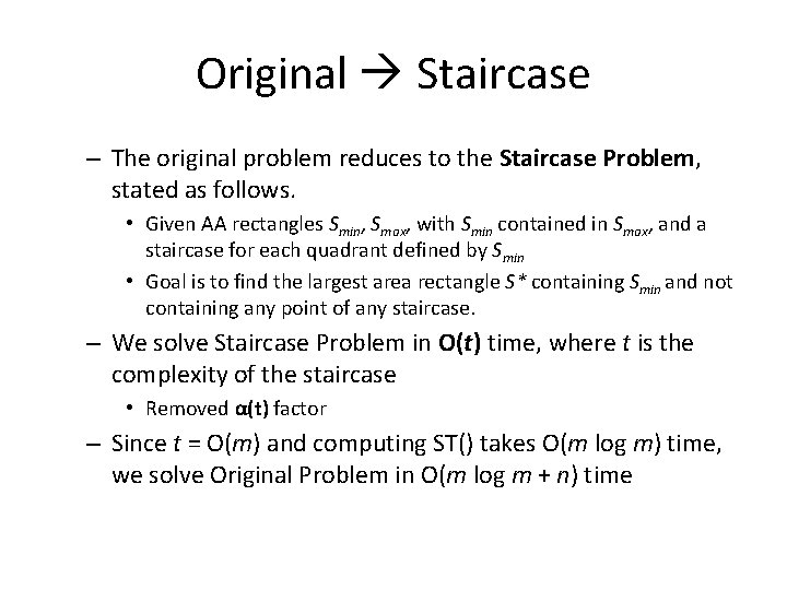 Original Staircase – The original problem reduces to the Staircase Problem, stated as follows.