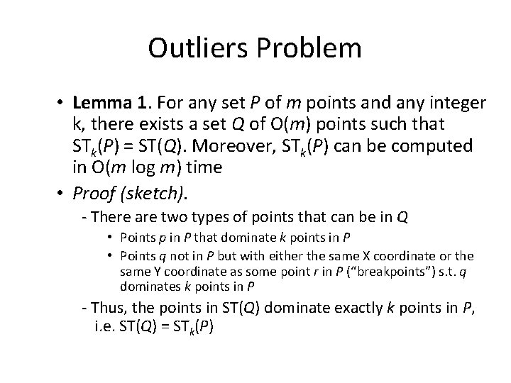 Outliers Problem • Lemma 1. For any set P of m points and any