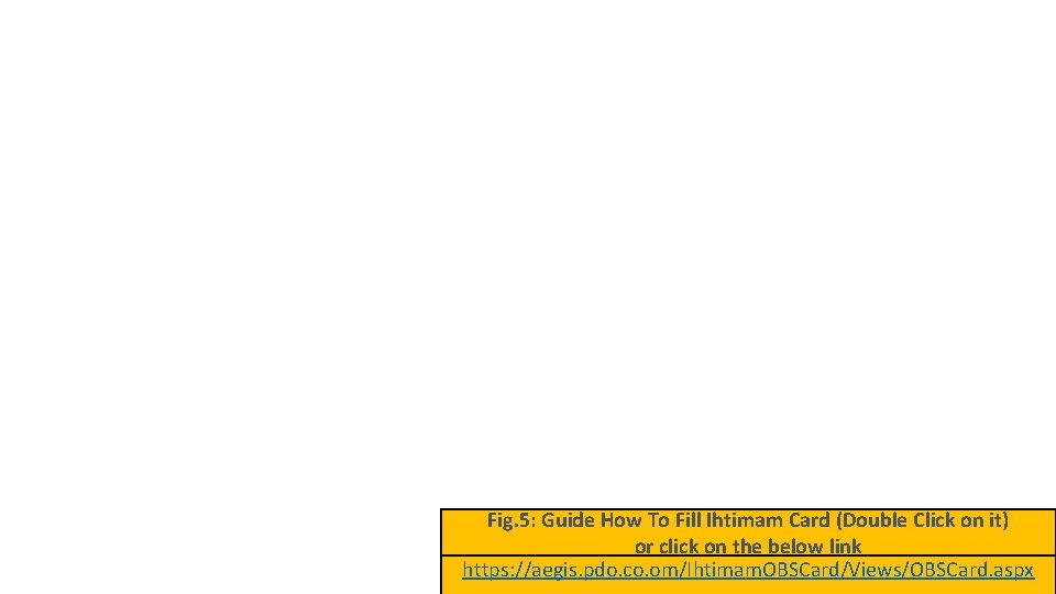 Fig. 5: Guide How To Fill Ihtimam Card (Double Click on it) or click