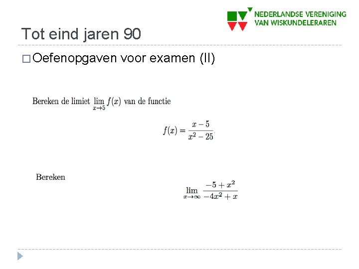 Tot eind jaren 90 � Oefenopgaven voor examen (II) 