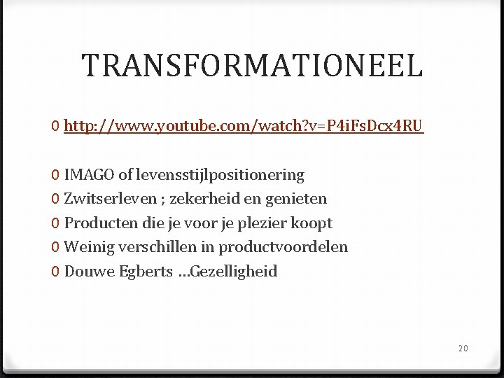 TRANSFORMATIONEEL 0 http: //www. youtube. com/watch? v=P 4 i. Fs. Dcx 4 RU 0