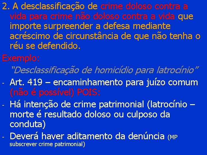 2. A desclassificação de crime doloso contra a vida para crime não doloso contra