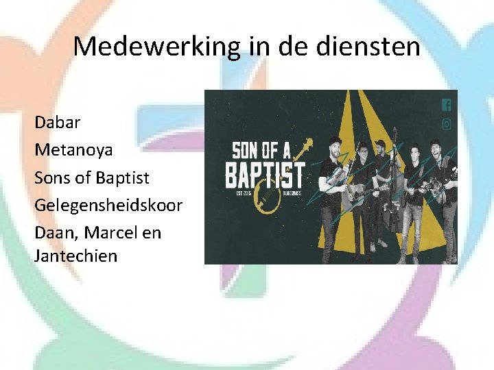 Medewerking in de diensten Dabar Metanoya Sons of Baptist Gelegensheidskoor Daan, Marcel en Jantechien