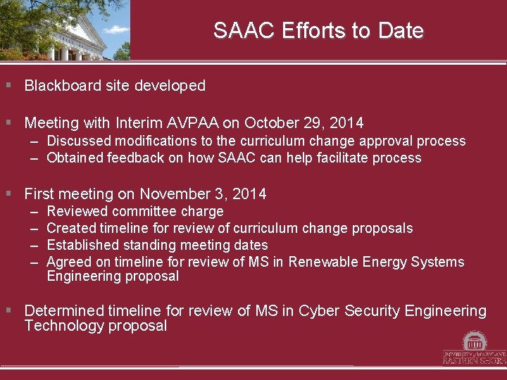 SAAC Efforts to Date § Blackboard site developed § Meeting with Interim AVPAA on