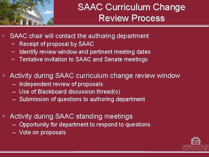 SAAC Curriculum Change Review Process § SAAC chair will contact the authoring department −