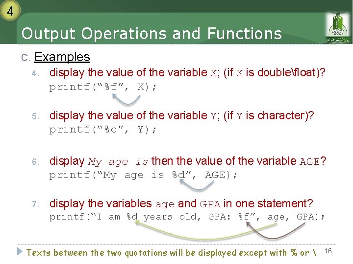4 Output Operations and Functions C. Examples 4. display the value of the variable 4 Output Operations and Functions C. Examples 4. display the value of the variable