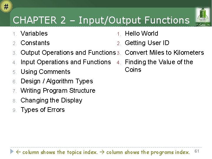 # CHAPTER 2 – Input/Output Functions 1. 2. 3. 4. 5. 6. 7. 8. # CHAPTER 2 – Input/Output Functions 1. 2. 3. 4. 5. 6. 7. 8.