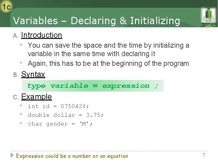 1 c Variables – Declaring & Initializing A. Introduction You can save the space 1 c Variables – Declaring & Initializing A. Introduction You can save the space