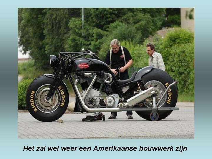 Het zal weer een Amerikaanse bouwwerk zijn 