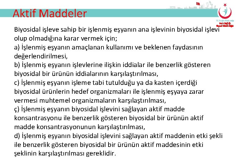 Aktif Maddeler Halk Sağlığı Genel Müdürlüğü Biyosidal işleve sahip bir işlenmiş eşyanın ana işlevinin