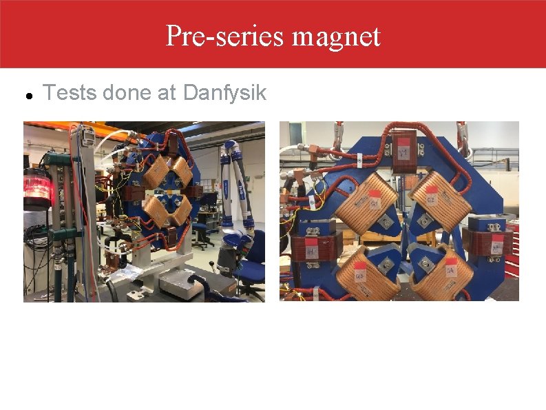 Pre-series magnet Tests done at Danfysik 